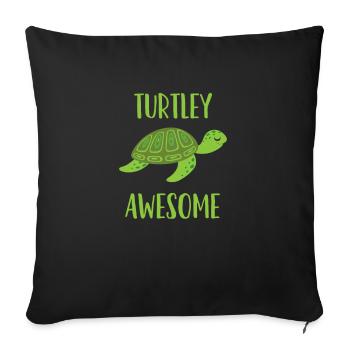 Turtley Awesome for Sea Turtle Lovers - Sofa pillowcase 17,3'' x 17,3'' (45 x 45 cm) - black - Front