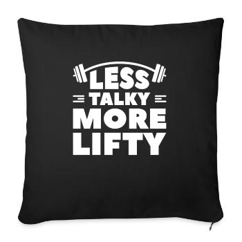 Less Talky More Lifty Weightlifting Weightlifter - Sofa pillowcase 17,3'' x 17,3'' (45 x 45 cm) - black - Front