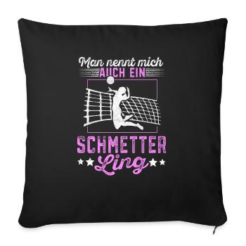 Volleyball Mann nennt mich auch ein Schmetterling - Sofakissenbezug 45 x 45 cm - Schwarz - Vorne