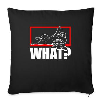 Dog Bulldog Statement Saying - WHAT? - Dog - Sofa pillowcase 17,3'' x 17,3'' (45 x 45 cm) - black - Front
