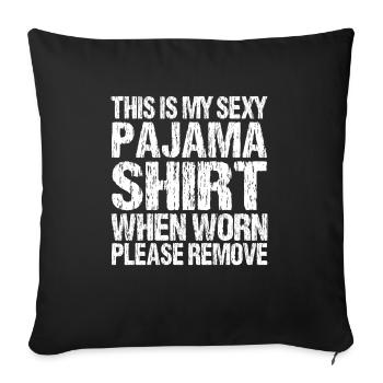 Funny Sexy Pyjama Pajama Outfit For Friend - Sofa pillowcase 17,3'' x 17,3'' (45 x 45 cm) - black - Front