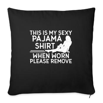 Funny Sexy Pyjama Pajama Outfit For Friend - Sofa pillowcase 17,3'' x 17,3'' (45 x 45 cm) - black - Front