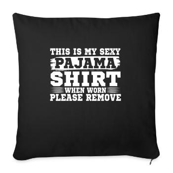 Funny Sexy Pyjama Pajama Outfit For Friend - Sofa pillowcase 17,3'' x 17,3'' (45 x 45 cm) - black - Front