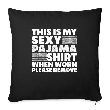 Funny Sexy Pyjama Pajama Outfit For Friend - Sofa pillowcase 17,3'' x 17,3'' (45 x 45 cm) - black - Front