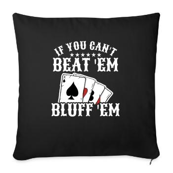If You Can't Beat 'Em Bluff' Em Casino Poker Cards - Sofa pillowcase 17,3'' x 17,3'' (45 x 45 cm) - black - Front
