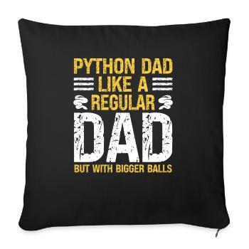 Banana Ball Python Dad Like A Regular Dad But - Sofakissenbezug 45 x 45 cm - Schwarz - Vorne