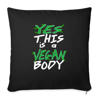 Yes This Is A Vegan Body Awesome Cool Vegan - Sofa pillowcase 17,3'' x 17,3'' (45 x 45 cm) - black - Front