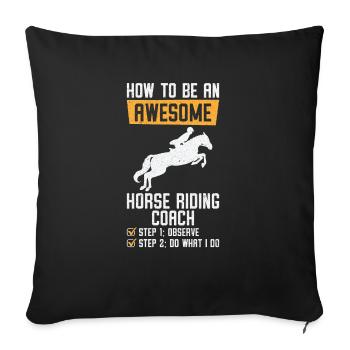 How to be an Awesome Horse Riding Equestrian - Sofa pillowcase 17,3'' x 17,3'' (45 x 45 cm) - black - Front