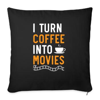 I Turn Coffee Into Movies Film Director Filmmaking - Sofa pillowcase 17,3'' x 17,3'' (45 x 45 cm) - black - Front