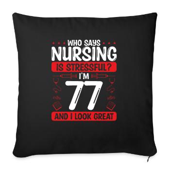 77 Birthday Nurses 77 Years Old Nurse for Work - Sofakissenbezug 45 x 45 cm - Schwarz - Vorne