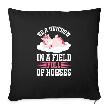 Sei ein Einhorn auf einer Pferdewiese Unicorn - Sofakissenbezug 45 x 45 cm - Schwarz - Vorne