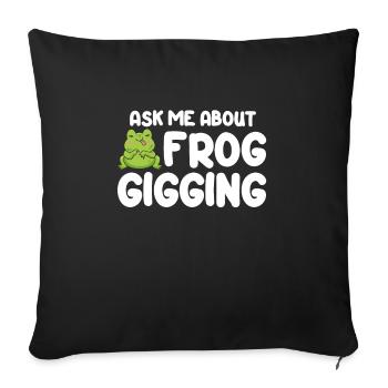 Frag Mich Über Frosch Quaken Froschfänger - Sofakissenbezug 45 x 45 cm - Schwarz - Vorne