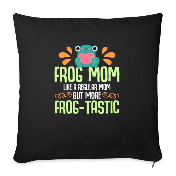 Frog Mom Like A Regular Mom But More Frog-Tastic - Sofa pillowcase 17,3'' x 17,3'' (45 x 45 cm) - black - Front