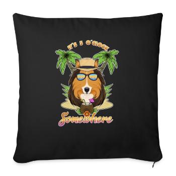 It Is 5 OClock Somewhere Drinking Collie - Sofa pillowcase 17,3'' x 17,3'' (45 x 45 cm) - black - Front