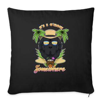 It Is 5 OClock Somewhere Drinking Newfoundland - Sofa pillowcase 17,3'' x 17,3'' (45 x 45 cm) - black - Front
