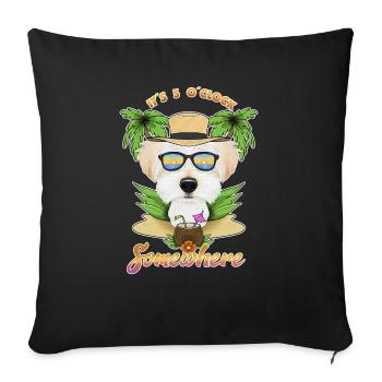 It Is 5 OClock Somewhere Drinking Maltese - Sofa pillowcase 17,3'' x 17,3'' (45 x 45 cm) - black - Front
