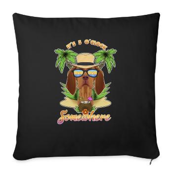 It Is 5 OClock Somewhere Drinking Vizsla - Sofa pillowcase 17,3'' x 17,3'' (45 x 45 cm) - black - Front