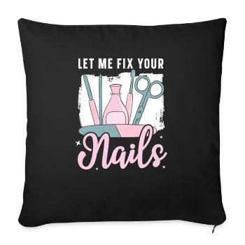 Laissez-moi réparer vos ongles Manucure Manucure Nail Tech - Housse de coussin décorative 45 x 45 cm - noir - Devant