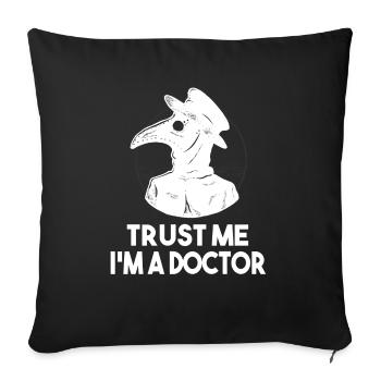 Croyez-moi, je suis un médecin de la peste - Housse de coussin décorative 45 x 45 cm - noir - Devant