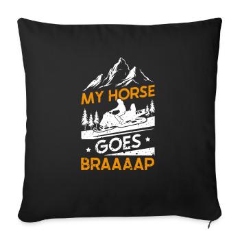 Schneemobil Reiten Mein Pferd Geht Braaaap - Sofakissenbezug 45 x 45 cm - Schwarz - Vorne