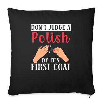 Ne jugez pas un vernis par son premier manteau Nail Tech - Housse de coussin décorative 45 x 45 cm - noir - Devant