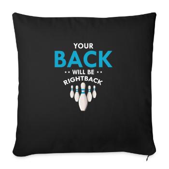 Votre dos sera de retour drôle bowling - Housse de coussin décorative 45 x 45 cm - noir - Devant