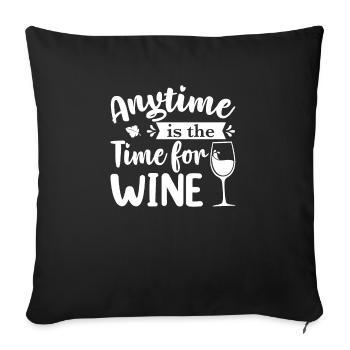Anytime is a good time for wine - Sofa pillowcase 17,3'' x 17,3'' (45 x 45 cm) - black - Front