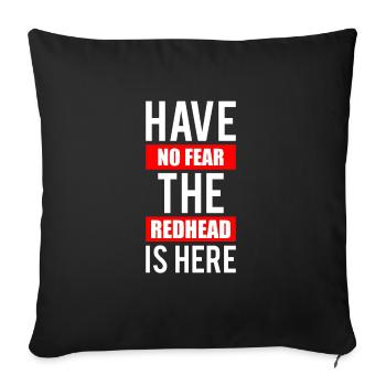 N’ayez pas peur que la rousse soit ici cadeau de chemise - Housse de coussin décorative 45 x 45 cm - noir - Devant