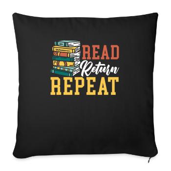 Lesen Sie Return Repeat Bookworm Book Lover Librarian - Sofakissenbezug 45 x 45 cm - Schwarz - Vorne