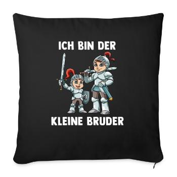 Ritter Kleiner Bruder - Ich bin der kleine Bruder - Sofakissenbezug 45 x 45 cm - Schwarz - Vorne