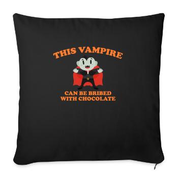 This Vampire Can Bribed With Chocolate Shirt - Sofakissenbezug 45 x 45 cm - Schwarz - Vorne