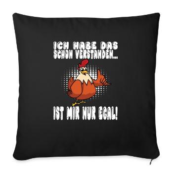 Ich Habe Das Schon Verstanden Ist Mir Nur Egal - Sofakissenbezug 45 x 45 cm - Schwarz - Vorne