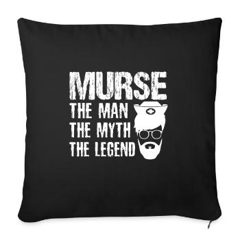 Murse Der Mann Der Mythos Die Legende Lustige - Sofakissenbezug 45 x 45 cm - Schwarz - Vorne