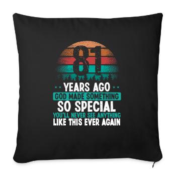81 Anniversaire Dieu a fait quelque chose de spécial 81 ans - Housse de coussin décorative 45 x 45 cm - noir - Devant