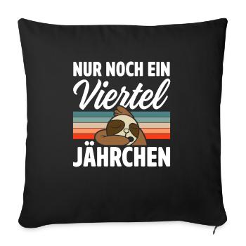 Nur Noch Ein Viertel Jährchen Faultier Geschenk - Sofakissenbezug 45 x 45 cm - Schwarz - Vorne