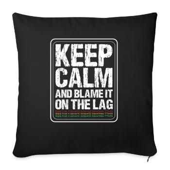 Keep calm and blame it on the - Sofa pillowcase 17,3'' x 17,3'' (45 x 45 cm) - black - Front