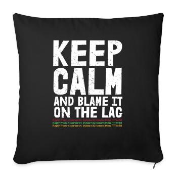 Keep calm and blame it on the - Sofa pillowcase 17,3'' x 17,3'' (45 x 45 cm) - black - Front