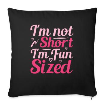 Je ne suis pas petite, je m’amuse en taille - Housse de coussin décorative 45 x 45 cm - noir - Devant