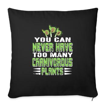 Vous ne pouvez jamais avoir à beaucoup de plantes carnivores - Housse de coussin décorative 45 x 45 cm - noir - Devant