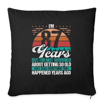 87 Years Old Sarcasm Humor Old Funny 87 Birthday - Sofa pillowcase 17,3'' x 17,3'' (45 x 45 cm) - black - Front