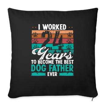 24 Year Old Best Dog Father 24 Birthday Dog Dad - Sofakissenbezug 45 x 45 cm - Schwarz - Vorne