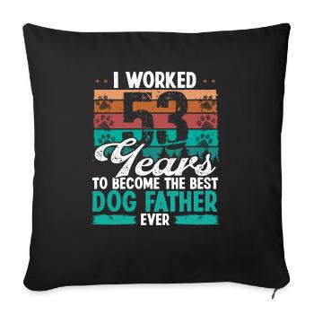 53 Year Old Best Dog Father 53 Birthday Dog Dad - Sofa pillowcase 17,3'' x 17,3'' (45 x 45 cm) - black - Front