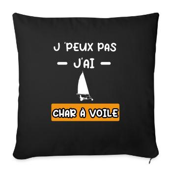 je peux pas j'ai char a voile cadeau char voile - Housse de coussin décorative 45 x 45 cm - noir - Devant