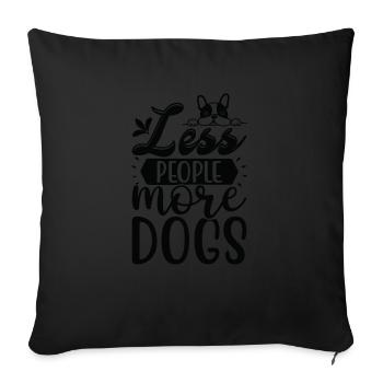 Fewer people more dogs - Sofa pillowcase 17,3'' x 17,3'' (45 x 45 cm) - black - Front