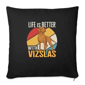 Retro Vintage Das Leben ist besser mit Vizslas - Sofakissenbezug 45 x 45 cm - Schwarz - Vorne