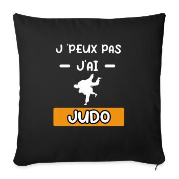 je peux pas j'ai judo judoka cadeau judo - Housse de coussin décorative 45 x 45 cm - noir - Devant
