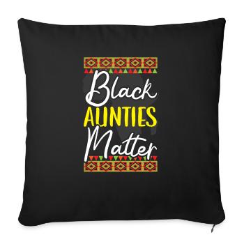 Black Aunties Matter Black History Month Aunt - Sofa pillowcase 17,3'' x 17,3'' (45 x 45 cm) - black - Front