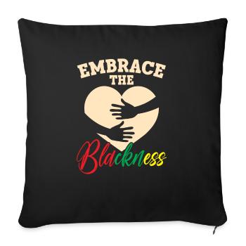 Embrace The Blackness Black History Month Melanin - Sofa pillowcase 17,3'' x 17,3'' (45 x 45 cm) - black - Front