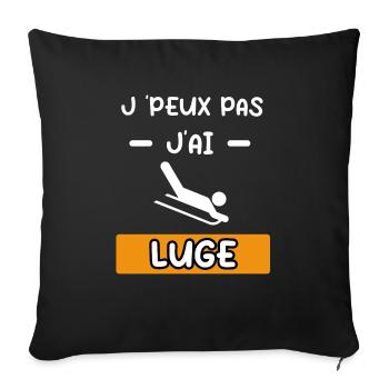 je peux pas j'ai luge cadeau luge - Housse de coussin décorative 45 x 45 cm - noir - Devant