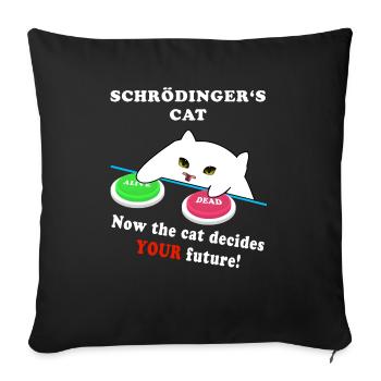 Schrödingers Katze - wähle Weise! - Sofakissenbezug 45 x 45 cm - Schwarz - Vorne